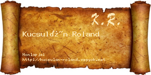 Kucsulán Roland névjegykártya
